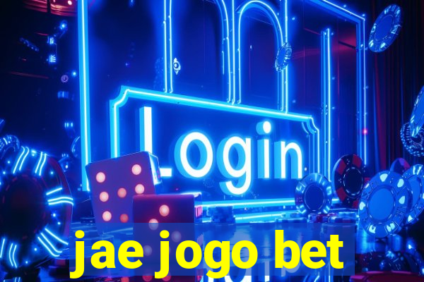 jae jogo bet